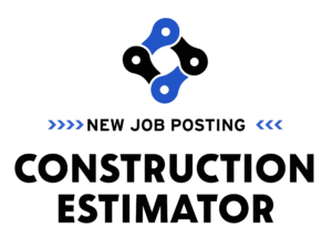 New Job Posting - Construction Estimator